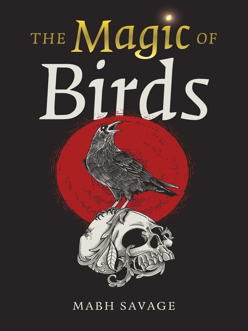 Title details for The Magic of Birds by Mabh Savage - Available